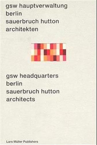 Stock image for GSW Headquarters Berlin: Sauerbruch Hutton Architects for sale by Heartwood Books, A.B.A.A.