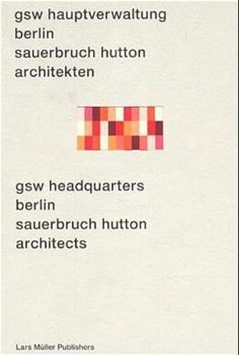 Stock image for GSW Headquarters Berlin: Sauerbruch Hutton Architects for sale by Heartwood Books, A.B.A.A.