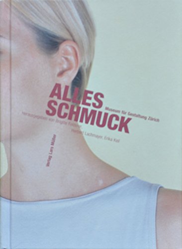 Beispielbild fr Alles Schmuck: Avantgarde-Schmuck Seit 1960 Und Die Lust Sich Zu Schmucken zum Verkauf von ThriftBooks-Atlanta
