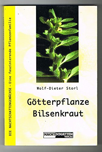 Beispielbild fr Gtterpflanze Bilsenkraut: Die Nachtschattengewchse - Eine faszinierende Pflanzenfamilie zum Verkauf von medimops