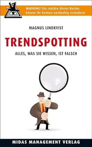 Trendspotting: Alles, was Sie wissen, ist falsch (9783907100363) by Lindkvist, Magnus