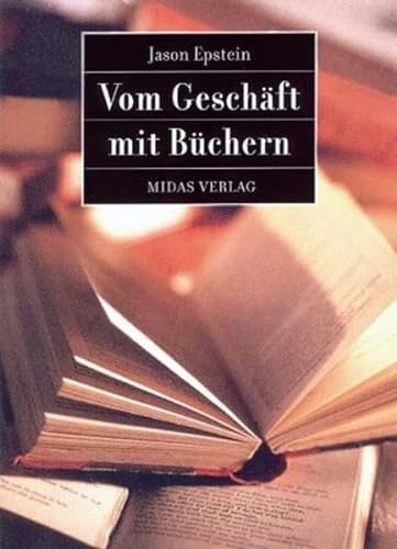 Stock image for Vom Geschft mit Bchern. Vergangenheit, Gegenwart und Zukunft des Verlagswesens for sale by medimops