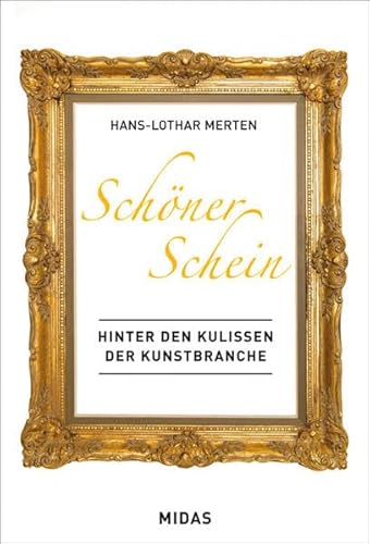 Stock image for Schner Schein - Hinter den Kulissen der Kunstbranche for sale by medimops