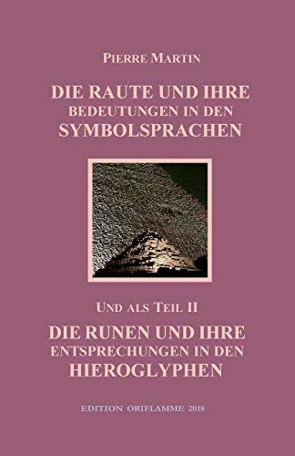 9783907103043: Die Raute und ihre Bedeutung in den Symbolsprachen: Teil II: Runen und ihre Entsprechungen in den Hieroglyphen