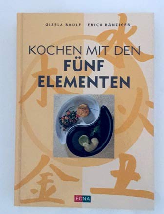 9783907108284: Kochen mit den fnf Elementen (Livre en allemand)