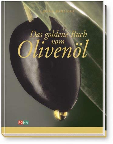 Beispielbild fr Das goldene Buch vom Olivenl zum Verkauf von medimops