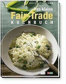 Beispielbild fr Das kleine Fair-Trade-Kochbuch zum Verkauf von medimops