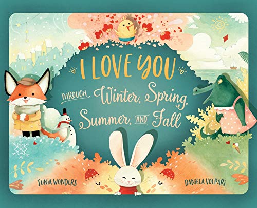 Beispielbild fr I Love You Through Winter, Spring, Summer, and Fall zum Verkauf von WorldofBooks