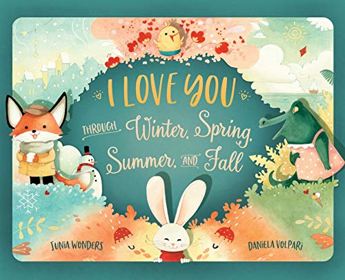 Stock image for I Love You Through Winter, Spring, Summer, and Fall for sale by HPB-Emerald