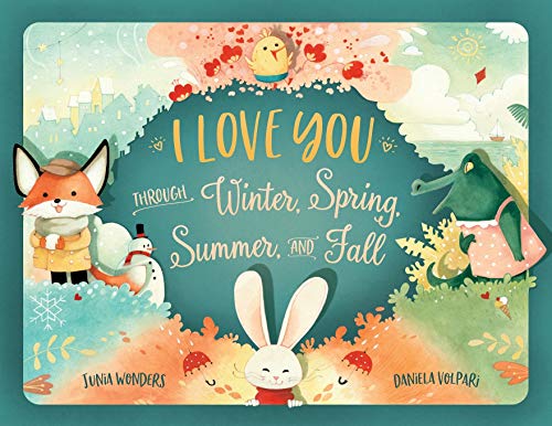 Stock image for I Love You Through Winter, Spring, Summer, and Fall for sale by WorldofBooks