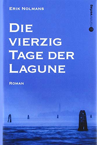 Beispielbild fr Die vierzig Tage der Lagune: Roman zum Verkauf von medimops