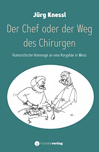 Beispielbild fr Der Chef oder der Weg des Chirurgen zum Verkauf von Blackwell's