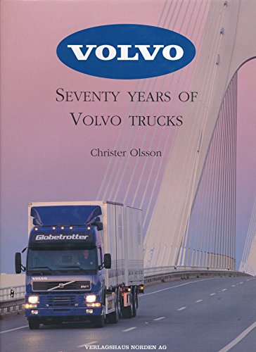 Stock image for Seventy Years of Volvo Trucks for sale by Bay Used Books