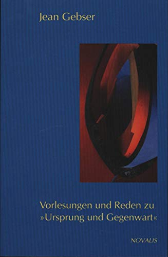 Gesamtausgabe 05/2. Vorlesungen und Reden zu ' Ursprung und Gegenwart' (9783907160060) by Jean Gebser