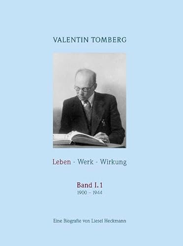 9783907160770: Valentin Tomberg. Band 1. Leben - Werk - Wirkung: Leben-Werk-Wirkung 1900-1944
