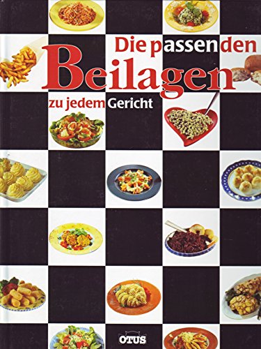 Die passenden Beilagen zu jedem Gericht.