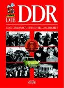 9783907194546: Die DDR. Eine Chronik Deutscher Geschichte