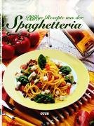 Stock image for Pfiffige Rezepte aus der Spaghetteria for sale by NEPO UG
