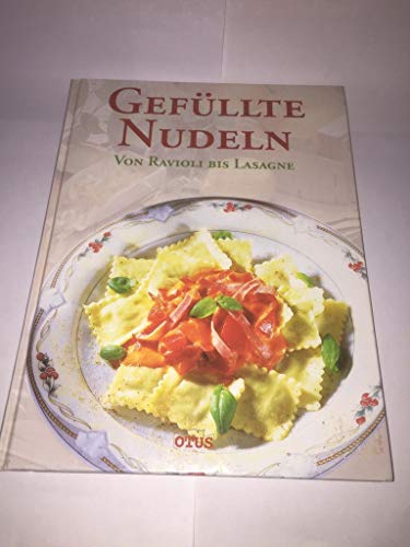 Beispielbild fr o) Gefllte Nudeln : von Ravioli bis Lasagne Von Ravioli bis Lasagne zum Verkauf von SIGA eG