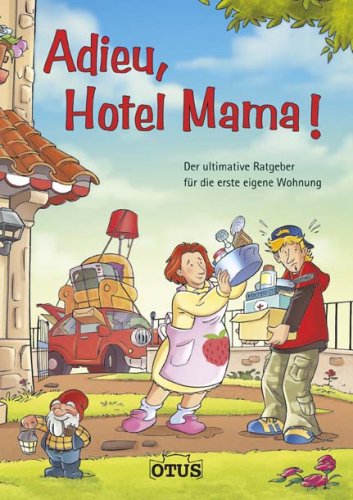 Beispielbild fr Adieu, Hotel Mama! zum Verkauf von medimops