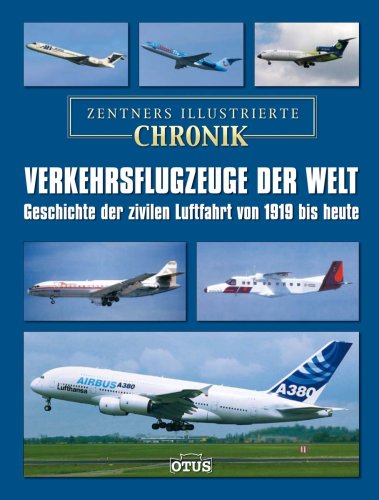 Stock image for Verkehrsflugzeuge der Welt - eine illustrierte Chronik for sale by WorldofBooks