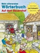 Beispielbild fr Mein allererstes Wrterbuch - Auf dem Bauernhof. Dictionary Deutsch-Englisch / Englisch-Deutsch zum Verkauf von medimops