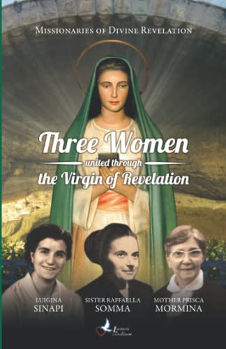 Beispielbild fr Three Women united through the Virgin of Revelation zum Verkauf von ThriftBooks-Atlanta