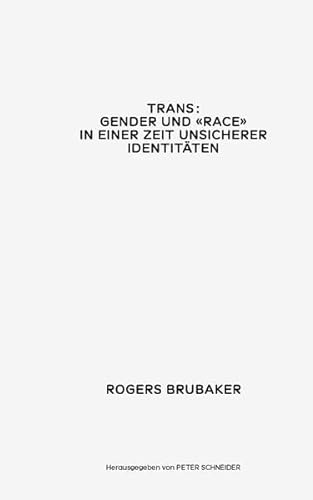 Stock image for Trans. Gender und Race in einer Zeit unsicherer Identitten for sale by Blackwell's