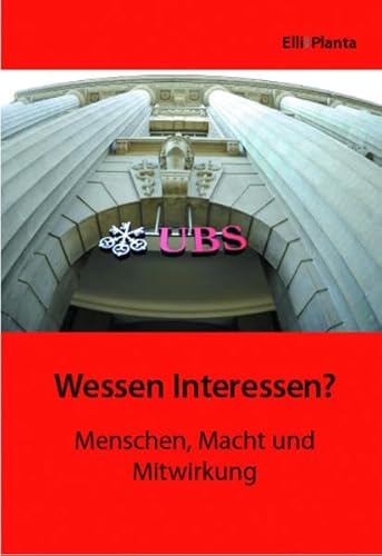 Beispielbild fr Wessen Interessen?: Menschen, Macht und Mitwirkung zum Verkauf von medimops