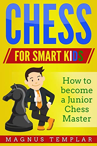 Beispielbild fr Chess for Smart Kids: How to Become a Junior Chess Master zum Verkauf von Books From California