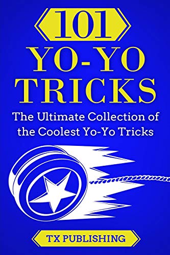 Stock image for 101 Yo-Yo Tricks: The Ultimate Collection of the Coolest Yo-Yo Tricks for sale by SecondSale