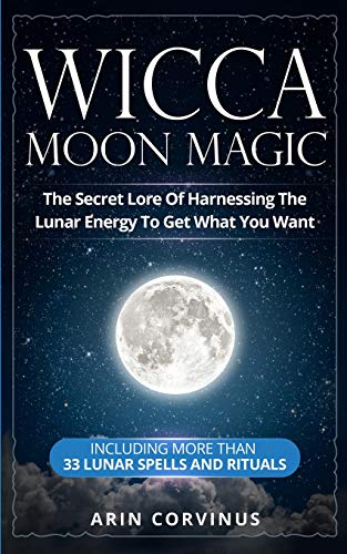 Stock image for Wicca Moon Magic: The Secret Lore Of Harnessing The Lunar Energy To Get What You Want - Including More Than 33 Lunar Spells And Rituals for sale by Chiron Media