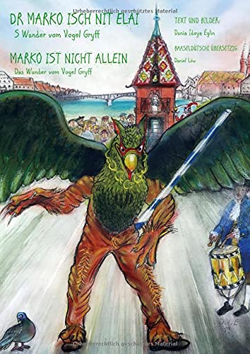 Beispielbild fr Dr Marko isch nit eli / Marko ist nicht allein : S Wunder vom "Vogel Gryff" / Das Wunder vom "Vogel Gryff" zum Verkauf von Buchpark