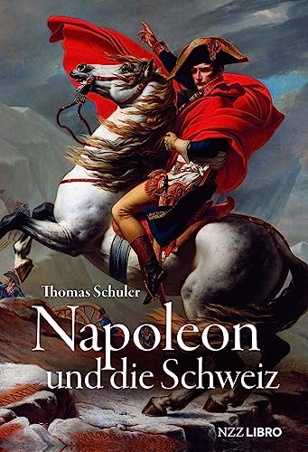 Beispielbild fr Napoleon und die Schweiz zum Verkauf von medimops
