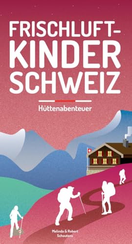 Imagen de archivo de Frischluftkinder Schweiz 2: Httenabenteuer a la venta por medimops