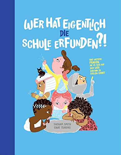 Beispielbild fr Wer hat eigentlich die Schule erfunden? zum Verkauf von PBShop.store US