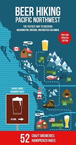 9783907293706: Beer Hiking Pacific Northwest: The Tastiest Way to Discover Washington, Oregon and British Columbia