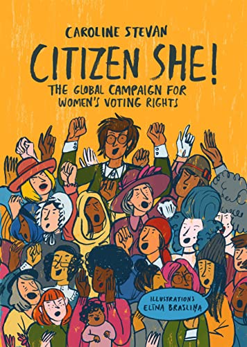 Beispielbild fr Citizen She!: The Global Campaign for Women's Voting Rights zum Verkauf von More Than Words