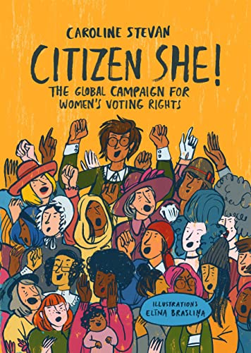 Stock image for Citizen She!: The Global Campaign for Women's Voting Rights for sale by More Than Words
