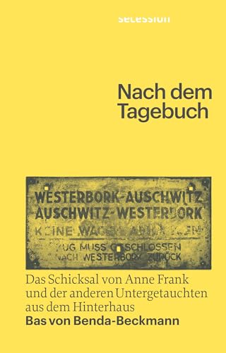 Stock image for Nach dem Tagebuch: Das Schicksal von Anne Frank und den anderen Untergetauchten aus dem Hinterhaus for sale by medimops