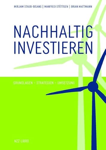 9783907396056: Nachhaltig investieren: Grundlagen - Strategien - Umsetzung