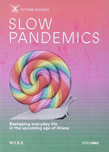 Imagen de archivo de Slow Pandemics: Reshaping everyday life in the upcoming age of illness a la venta por medimops