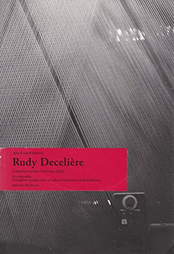 9783907474754: Rudy Deceliere Collection Cahiers d'Artistes 2010
