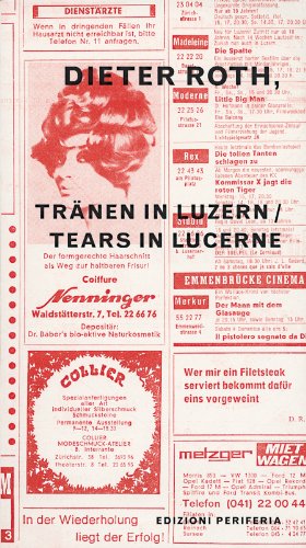 Dieter Roth: Tears in Lucerne (9783907474839) by Paravicini, Flurina And Gianni