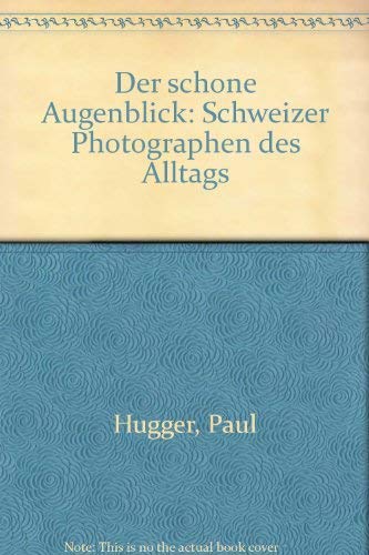 9783907495056: Der schne Augenblick. Schweizer Photographen des Alltags