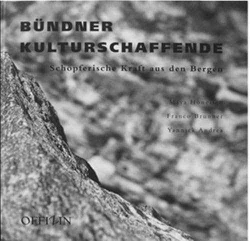 Stock image for Bndner Kulturschaffende: Schpferische Kraft aus den Bergen (German) for sale by Antiquariat UEBUE