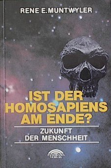 9783907506097: Ist der Homosapiens am Ende? [st3s] : Zukunft der Menschheit [Taschenbuch] by...