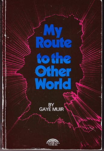 My route to the other world (9783907506219) by Muir, Gaye
