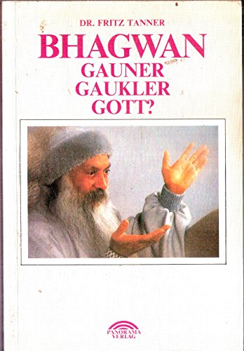 Beispielbild fr Bhagwan - Gauner, Gaukler, Gott? zum Verkauf von Antiquariat Mander Quell