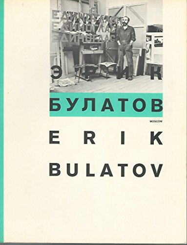 Imagen de archivo de Erik Bulatov : Moscow a la venta por Better World Books